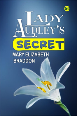 Lady Audley's Secret(Hardcover, Mary Elizabeth Braddon)