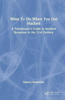 What To Do When You Get Hacked(English, Hardcover, Brathwaite Shimon)