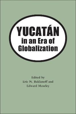 Yucatan in the Era of Globalization(English, Hardcover, unknown)