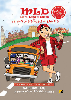 MLD, Moral Land of Duggu & The Holidays In Delhi: A series of real-life kid’s stories - Best English Moral short story book for Kids(Paperback, Vaibhav Jain)