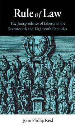 Rule of Law(English, Hardcover, Reid John Phillip)