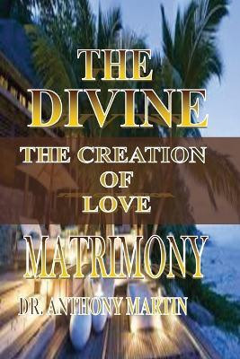 The Divine Matrimony(English, Paperback, Martin Anthony Dr)