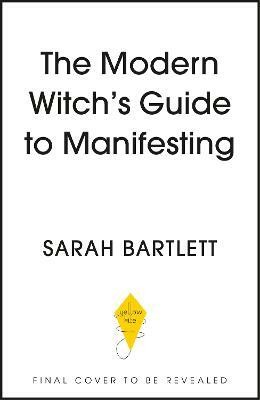 The Modern Witch's Book of Manifestation(English, Hardcover, Bartlett Sarah)