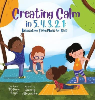 Creating Calm in 5, 4, 3, 2, 1(English, Hardcover, Boyd Melissa)