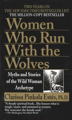 Women Who Run with the Wolves(English, Paperback, Estes Clarissa Pinkola Phd)