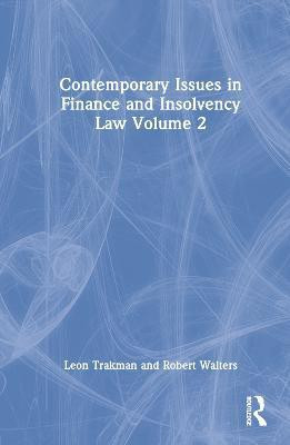 Contemporary Issues in Finance and Insolvency Law Volume 2(English, Hardcover, Trakman Leon)