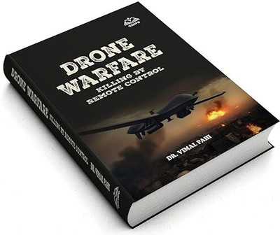 Drone Warfare Killing By Remote Control(Hardcover, Dr.Vimal Pahi)