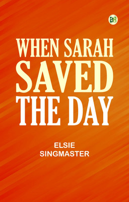 When Sarah Saved the Day(Paperback, Elsie Singmaster)