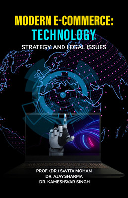 Modern E-Commerce: Technology, Strategy and Legal Issues(Paperback, Prof. (Dr.) Savita Mohan, Dr. Ajay Sharma, Dr. Kameshwar Singh)