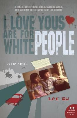 I Love Yous are for White People(English, Paperback, Su Lac)