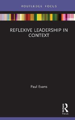 Reflexive Leadership in Context(English, Hardcover, Evans Paul)