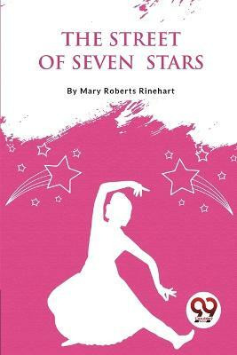 The Street of Seven Stars(English, Paperback, Rinehart Mary Roberts)