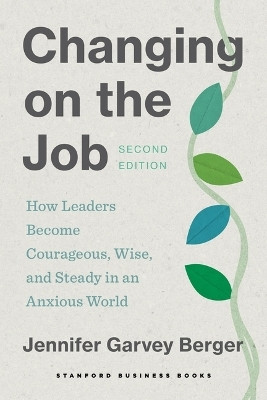 Changing on the Job(English, Paperback, Garvey Berger Jennifer)