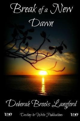Break Of A New Dawn(English, Paperback, Brooks Langford Deborah)