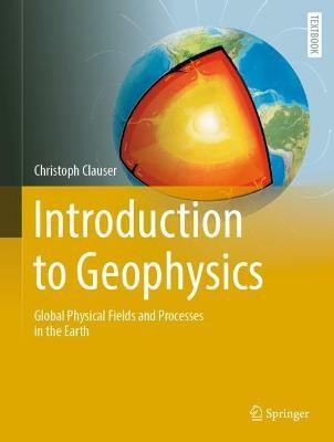 Introduction to Geophysics(English, Hardcover, Clauser Christoph)