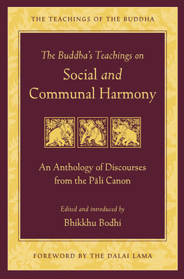 The Buddha's Teachings on Social and Communal Harmony(Paperback, Bhikkhu Bodhi)