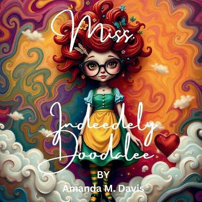 Miss. Indeedely Doodalee(English, Paperback, Davis Amanda M)