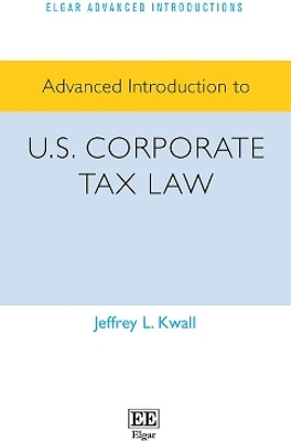 Advanced Introduction to U.S. Corporate Tax Law(English, Paperback, Kwall Jeffrey L.)