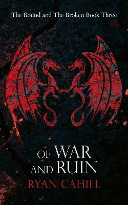 Of War and Ruin(English, Paperback, Cahill Ryan)