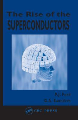 The Rise of the Superconductors(English, Paperback, Ford P.J.)