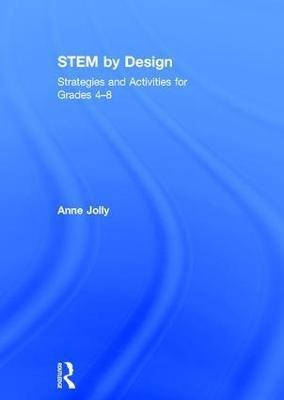 STEM by Design(English, Hardcover, Jolly Anne)