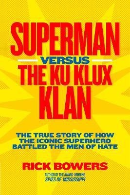 Superman versus the Ku Klux Klan(English, Electronic book text, Bowers Rick)