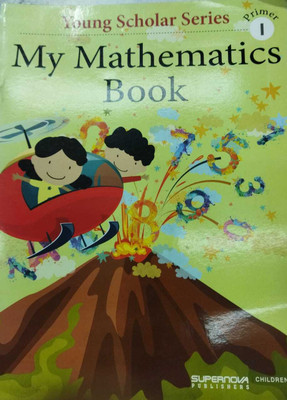 My Mathematics Book Primer 1`(Kolkata, SUOERNOVA PUBLISHERS)