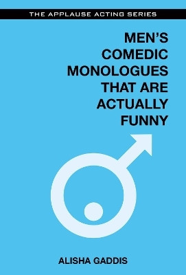 Men's Comedic Monologues That Are Actually Funny(English, Electronic book text, Gaddis Alisha)