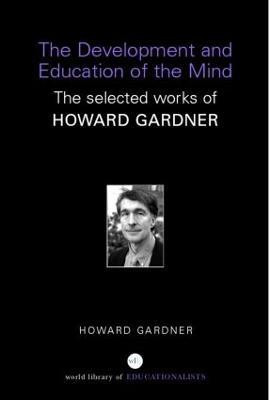 The Development and Education of the Mind(English, Paperback, Gardner Howard)