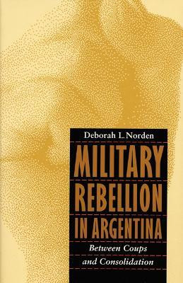 Military Rebellion in Argentina(English, Paperback, Norden Deborah L.)