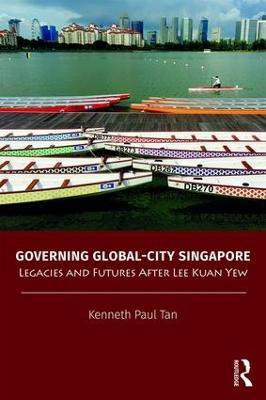 Governing Global-City Singapore(English, Paperback, Tan Kenneth Paul)