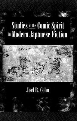 Studies in the Comic Spirit in Modern Japanese Fiction(English, Hardcover, Cohn Joel R.)