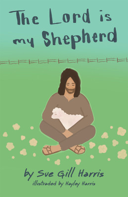 The Lord is my Shepherd(English, Paperback, Harris Sue Gill)