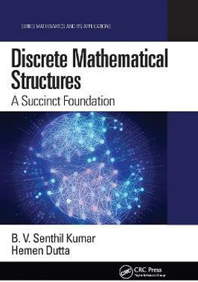 Discrete Mathematical Structures(English, Paperback, Kumar B. V. Senthil)