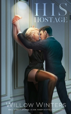 His Hostage(English, Paperback, Winters Willow)