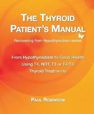 The Thyroid Patient's Manual(English, Hardcover, Robinson Paul)