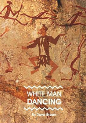 White Man Dancing(English, Paperback, Green Dave)