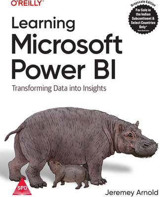 Learning Microsoft Power BI: Transforming Data into Insights (Grayscale Indian Edition)(Paperback, Jeremey Arnold)