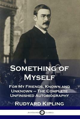 Something of Myself(English, Paperback, Kipling Rudyard)