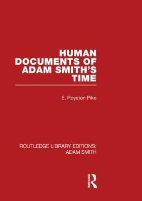 Human Documents of Adam Smith's Time(English, Hardcover, Pike Edgar Royston)