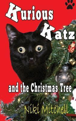 Kurious Katz and the Christmas Tree(English, Hardcover, Mitchell Niki)
