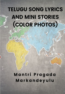 Telugu Song Lyrics and Mini Stories (Color Photos)(Telugu, Paperback, Markandeyulu Mantri Pragada)