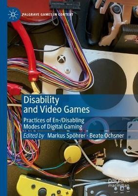 Disability and Video Games(English, Hardcover, unknown)