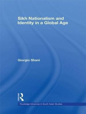 Sikh Nationalism and Identity in a Global Age(English, Paperback, Shani Giorgio)
