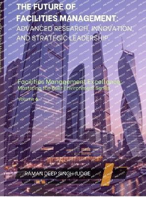 The Future of Facilities Management(English, Hardcover, Raman Deep Singh Judge)