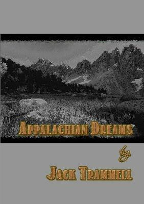 Appalachian Dreams(English, Paperback, Trammell Jack)