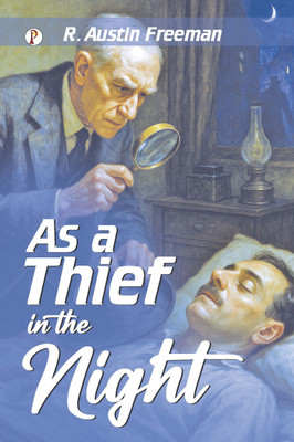 As a Thief in the Night(Paperback, R. Austin Freeman)