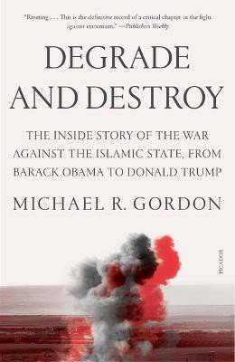 Degrade and Destroy(English, Paperback, Gordon Michael R)