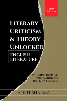 Literary Criticism &amp; Theory Unlocked  - English Literature(English, Paperback, Ankit Sharma)