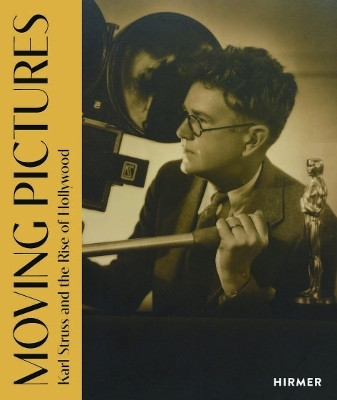 Moving Pictures: Karl Struss and the Rise of Hollywood(English, Hardcover, unknown)